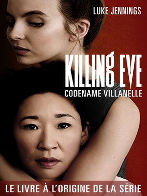 cover image of Killing Eve 1--Codename Villanelle: Le roman à l'origine de la série événement !